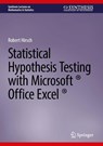 Statistical Hypothesis Testing with Microsoft ® Office Excel ® - Robert Hirsch - 9783032120335