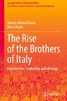 The Rise of the Brothers of Italy - Valerio Alfonso Bruno ; Mara Morini - 9783032134370