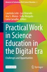 Practical Work in Science Education in the Digital Era - Laurinda Leite ; Luis Dourado ; Ana S. Afonso - 9783032137876