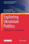 Exploring Ukrainian Politics - Michael Dobbins ; Eduard Klein - 9783032146663