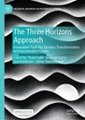 The Three Horizons Approach - Trace Gale ; Andrew Curry ; Sue Robinson - 9783032190031