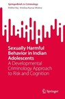 Sexually Harmful Behavior in Indian Adolescents - Prithvi Raj ; Krishna Kumar Mishra - 9783032198143