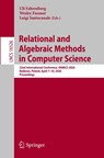 Relational and Algebraic Methods in Computer Science - Uli Fahrenberg ; Wesley Fussner ; Luigi Santocanale - 9783032224682
