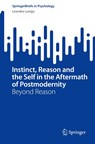 Instinct, Reason and the Self in the Aftermath of Postmodernity - Leandro Loriga - 9783032253385