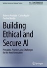 Building Ethical and Secure AI - Roberto Andrade ; Carlos Ayala ; Paulina Morillo - 9783032257888