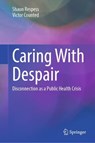 Caring With Despair - Shaun Respess ; Victor Counted - 9783032291004