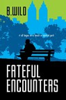 Fateful Encounters - B. Wild - 9783033050068