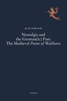 Nostalgia and the German(ic) Past: The Medieval Poem of Walthare - Jan M. Ziolkowski - 9783034017664