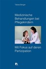 Medizinische Behandlungen bei Pflegekindern - Tabea Berger - 9783034018357