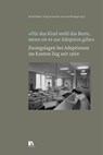 'Fu¿r das Kind wohl das Beste, wenn sie es zur Adoption gäbe' - Rahel Bühler ; Nadja Ramsauer ; Susanne Businger - 9783034018364