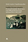 Familiäre Fu¿rsorge aushandeln - Michèle Amacker ; Tanja Rietmann - 9783034018395