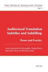 Audiovisual Translation - Subtitles and Subtitling - Laura Incalcaterra McLoughlin ; Marie Biscio ; Maire Aine Ni Mhainnin - 9783034302999
