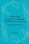 Translating Expressive Language in Children’s Literature - B.J. Epstein - 9783034307963