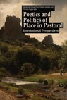 Poetics and Politics of Place in Pastoral - Benedicte Chorier-Fryd ; Charles Holdefer ; Thomas Pughe - 9783034314183