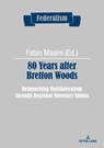 80 Years after Bretton Woods - Fabio Masini - 9783034354448