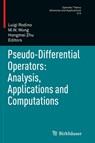 Pseudo-Differential Operators: Analysis, Applications and Computations -  - 9783034803236