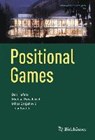 Positional Games - HEFETZ,  Dan ; Krivelevich, Michael ; Stojakovic, Milos ; Szabo, Tibor - 9783034808248