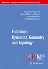 Foliations: Dynamics, Geometry and Topology - Masayuki Asaoka ; Aziz El Kacimi Alaoui ; Steven Hurder ; Ken Richardson - 9783034808705