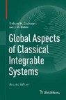 Global Aspects of Classical Integrable Systems - Richard H. Cushman ; Larry Bates - 9783034809177