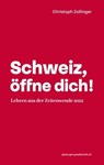 Schweiz, öffne dich! - Chris Zollinger - 9783035040210