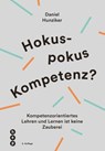 Hokuspokus Kompetenz? - Daniel Hunziker - 9783035508628