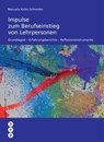 Impulse zum Berufseinstieg von Lehrpersonen (E-Book) - Manuela Keller-Schneider - 9783035521481