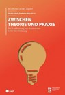 Zwischen Theorie und Praxis (E-Book) - Claudio Caduff ; Stephanie Weiss - 9783035523942