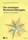 Die wichtigen Rechtschreibregeln (E-Book, Neuauflage 2024) - Thomas Lindauer ; Claudia Schmellentin - 9783035525588