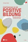 Einführung in die positive Bildung (E-Book, Neuauflage 2025) - Christoph Städeli - 9783035528695