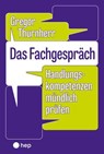 Das Fachgespräch (E-Book) - Gregor Thurnherr - 9783035529630