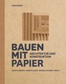 Bauen Mit Papier - Ulrich Knaack ; Rebecca Bach ; Samuel Schabel - 9783035621396