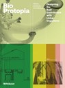 Bioprotopia - Ruth Morrow ; Ben Bridgens ; Louise Mackenzie - 9783035625790