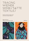 Tracing Wiener Werkstatte Textiles - Regine Bonnefoit ; Marie-Eve Celio-Scheurer - 9783035627640