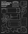 The Architect's Sourcebook - Stanislas Chaillou - 9783035628456