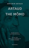 Artaud the Momo – and Other Major Poetry - Antonin Artaud - 9783035802351