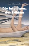 Die Intelligenz der Träume - Anne Dufourmantelle - 9783035804805