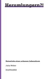 Herumlungern?! - Julia Weber - 9783035807448