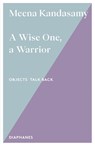 A Wise One, a Warrior - Meena Kandasamy - 9783035807547