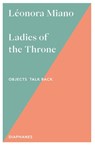 Ladies of the Throne - Leonora Miano - 9783035807554