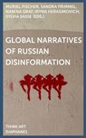 Global Narratives of Russian Disinformation - Muriel Fischer ; Sandra Frimmel ; Nanina Graf - 9783035807868