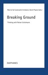 Breaking Ground - Marcia Sa Cavalcante Schuback ; David Payne - 9783035808025