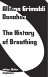 The History Of Breathing - Alison Grimaldi Donahue - 9783035808339