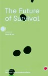 The Future of Survival - Kevin B. Lee - 9783035808469