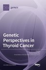 Genetic Perspectives in Thyroid Cancer - Susana Nunes Silva - 9783036505442