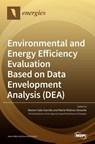 Environmental and Energy Efficiency Evaluation Based on Data Envelopment Analysis (DEA) - Ramon Sala-Garrido - 9783036505725