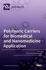 Polymeric Carriers for Biomedical and Nanomedicine Application - SOFIA LIMA - 9783036511733
