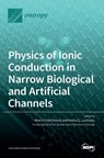 Physics of Ionic Conduction in Narrow Biological and Artificial Channels - PETER V MCCLINTOCK - 9783036516462