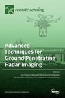 Advanced Techniques for Ground Penetrating Radar Imaging - Yuri A´ Lvarez-Lo´pez - 9783036521497