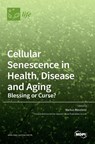 Cellular Senescence in Health, Disease and Aging - Markus Riessland - 9783036521756