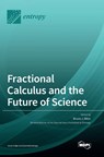 Fractional Calculus and the Future of Science - Bruce J. West - 9783036528267